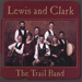 The Trail Band, Lewis And Clark